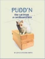 PUDD'N the Cat from a Cardboard Box 0956236820 Book Cover