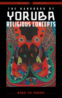The Handbook of Yoruba Religious Concepts 1578636671 Book Cover