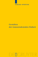 Gestalten Der Transzendentalen Einheit: Bedingungen Der Synthesis Bei Kant 3110221144 Book Cover