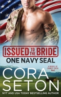 Issued to the Bride: One Navy SEAL 1927036925 Book Cover