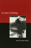 By Reason of Breakings: Poems (Contemporary Poetry Series) 0820323411 Book Cover
