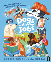 Dogs with Jobs: The heroic hounds who make a difference 1761217003 Book Cover