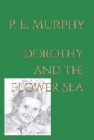 Dorothy and the Flower Sea B0C5PDCS8T Book Cover