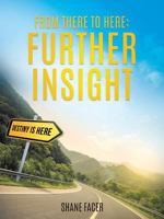 From There to Here: Further Insight 1545614474 Book Cover