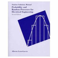 Probability and Random Processes for Electrical Engineering: Student Solutions Manual 020155738X Book Cover