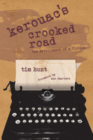 Kerouac's Crooked Road: Development of a Fiction 0520207564 Book Cover