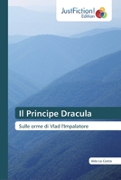 Il Principe Dracula: Sulle orme di Vlad l'Impalatore 6200105286 Book Cover