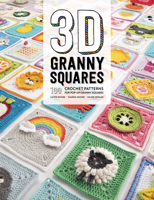 3D Granny Squares: 100 crochet patterns for pop-up granny squares 1446307433 Book Cover