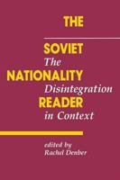 The Soviet Nationality Reader: The Disintegration in Context 081331027X Book Cover