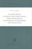 Investigations in Modal and Tense Logics with Applications to Problems in Philosophy and Linguistics (Synthese Library) 9027706565 Book Cover