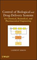 Control of Biological and Drug-Delivery Systems for Chemical, Biomedical, and Pharmaceutical Engineering 0470903236 Book Cover