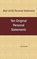 Best UCAS Personal Statement: TEN ORIGINAL PERSONAL STATEMENTS: Ten Original Personal Statements 1541003039 Book Cover