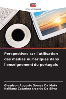 Perspectives sur l'utilisation des médias numériques dans l'enseignement du portugais (French Edition) 6209684378 Book Cover