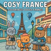 Cosy France: Coloriages Douce France 232257936X Book Cover