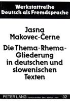 Die Thema-Rhema-Gliederung in Deutschen Und Slowenischen Texten: Die Thema-Rhema-Gliederung ALS Informationsgliederung Eines Textes.-Eine Kontrastive 3631440790 Book Cover