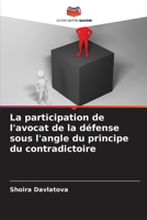 La participation de l'avocat de la défense sous l'angle du principe du contradictoire (French Edition) 6209953255 Book Cover