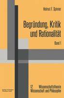 Begrundung, Kritik Und Rationalitat 3663040720 Book Cover