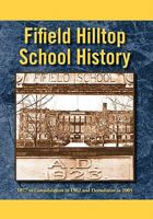 Fifield Hilltop School History 1453521720 Book Cover