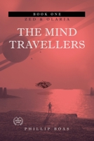 The Mind Travellers: Zed & Olaria 1922444952 Book Cover