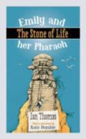 Emily and Her Pharaoh: The Stone of Life 1910508276 Book Cover