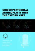 Unicompartmental Arthroplasty with the Oxford Knee 1906884781 Book Cover
