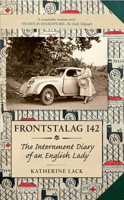 Frontstalag 142: The Internment Diary of an English Lady 144560504X Book Cover