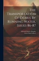 The Transportation Of Débris By Running Water, Issues 86-87 1022362658 Book Cover