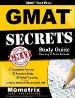 GMAT Test Prep: GMAT Secrets Study Guide: Complete Review, Practice Tests, Video Tutorials for the Graduate Management Admission Test 151670228X Book Cover