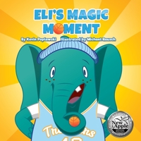 Eli's Magic Moment 1979583730 Book Cover