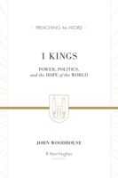 1 Kings: Power, Politics, and the Hope of the World 1433514575 Book Cover