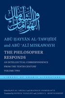 The Philosopher Responds: An Intellectual Correspondence from the Tenth Century, Volume Two 1479834602 Book Cover
