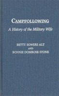 Campfollowing: A History of the Military Wife 0275937216 Book Cover