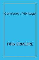 Camisard: l'Héritage (French Edition) B0FQJ8SWZN Book Cover