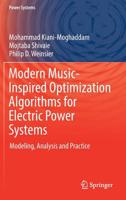 Modern Music-Inspired Optimization Algorithms for Electric Power Systems: Modeling, Analysis and Practice 3030120465 Book Cover