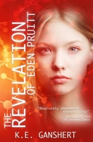 The Revelation of Eden Pruitt (The Eden Pruitt Series) B0CF4LGDXK Book Cover