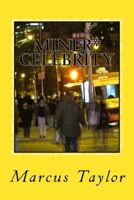 Miner* Celebrity: How an Underground Artist Found Fame in NYC. 1500321052 Book Cover