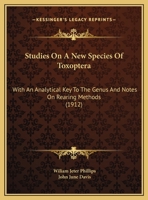 Studies On A New Species Of Toxoptera: With An Analytical Key To The Genus And Notes On Rearing Methods 116943987X Book Cover