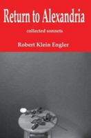 Return to Alexandria: Collected Sonnets 1583486054 Book Cover