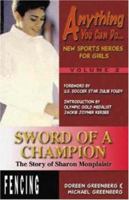 Sword of a Champion: The Story of Sharon Monplaisir (Anything You Can Do... New Sports Heroes for Girls) 1930546394 Book Cover