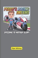 Pecco's Racing Dreams: Speeding to MotoGP Glory B0DQQLM6V3 Book Cover