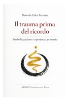 Il trauma prima del ricordo: Simbolizzazione e esperienza primaria (Italian Edition) B0GP6Q1183 Book Cover