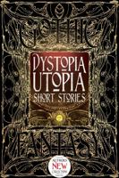 Dystopia Utopia Short Stories 1783619988 Book Cover