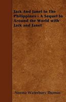 Jack and Janet in the Philippines - A Sequel to Around the World with Jack and Janet 1445534096 Book Cover