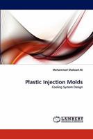 Plastic Injection Molds: Cooling System Design 3844306188 Book Cover