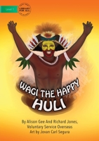 Wagi The Happy Huli 1925901203 Book Cover