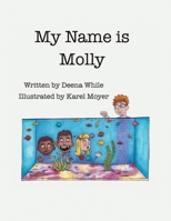 My Name Is Molly B0BVKQZL6M Book Cover