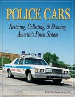 Police Cars: Restoring, Collecting and Showing America's Finest Sedans 1583880461 Book Cover