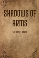 Shadows of Arms: Book One of the Chronicles of Eldralore B0CKQYPCZL Book Cover