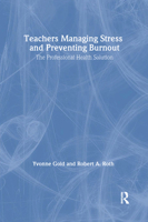 Teachers Managing Stress And Preventing Burnout: The Professional Health Solution B000GRH3MA Book Cover