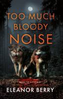 Too Much Bloody Noise 1915853508 Book Cover